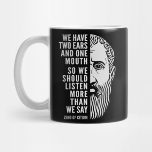 Zeno of Citium Inspirational Stoicism Quote: We Should Listen More Mug